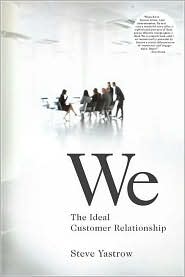 Buy the book, We: The Ideal Customer Relationship